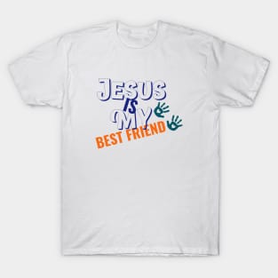 Jesus is my best Friend T-Shirt